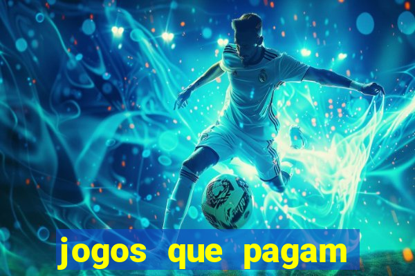 jogos que pagam dinheiro no pix de verdade